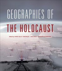 Geographies of the Holocaust [DRM] - Opracowanie zbiorowe - ebook