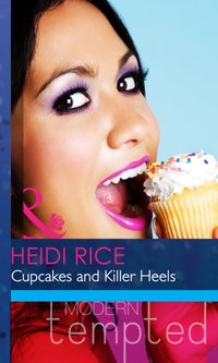 Cupcakes and Killer Heels [DRM] - Heidi Rice - ebook