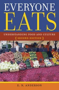 Everyone Eats [DRM] - E. N. Anderson - ebook