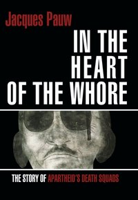 Into the Heart of the Whore [DRM] - Jacques Pauw - ebook