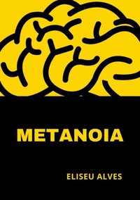 METANOIA [DRM] - Eliseu Alves da Silva - ebook