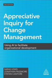 Appreciative Inquiry for Change Management [DRM] - Stefan Cantore - ebook