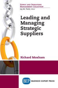 Leading and Managing Strategic Suppliers [DRM] - Richard Moxham - ebook