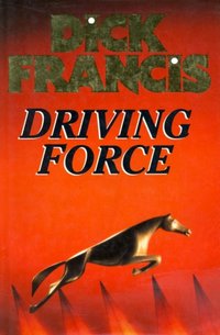 Driving Force [DRM] - Dick Francis - ebook