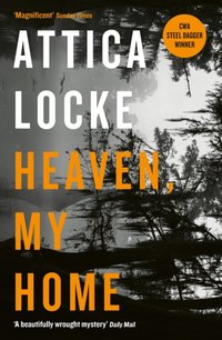 Heaven, My Home [DRM] - Attica Locke - ebook