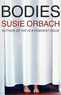 Bodies [DRM] - Orbach Susie Orbach - ebook