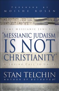 Messianic Judaism is Not Christianity [DRM] - Moishe Rosen - ebook