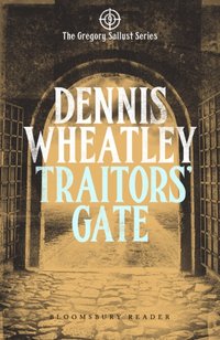 Traitors' Gate [DRM] - Dennis Wheatley - ebook