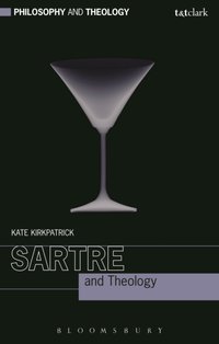 Sartre and Theology [DRM] - Kate Kirkpatrick - ebook