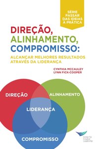 Direction, Alignment, Commitment: Achieving Better Results Through Leadership, First Edition (Portuguese for Europe) [DRM] - Lynn Fick-Cooper - ebook