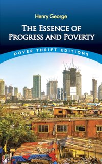 Essence of Progress and Poverty [DRM] - John Dewey - ebook