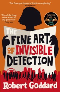 Fine Art of Invisible Detection [DRM] - Robert Goddard - ebook