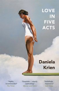 Love in Five Acts [DRM] - Daniela Krien - ebook