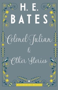 Colonel Julian and Other Stories [DRM] - H.E. Bates - ebook
