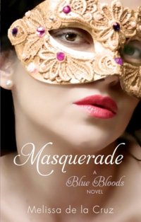 Masquerade [DRM] - Melissa de la Cruz - ebook