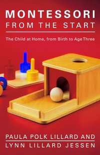 Montessori from the Start [DRM] - Lynn Lillard Jessen - ebook