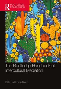 Routledge Handbook of Intercultural Mediation [DRM] - Dominic Busch - ebook
