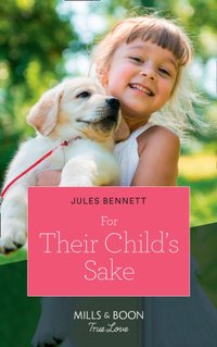 For Their Child's Sake [DRM] - Jules Bennett - ebook