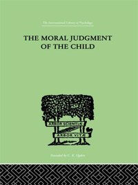 The Moral Judgment Of The Child [DRM] - Jean Piaget - ebook