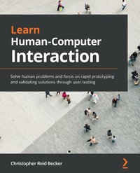 Learn Human-Computer Interaction [DRM] - Becker Christopher Reid Becker - ebook
