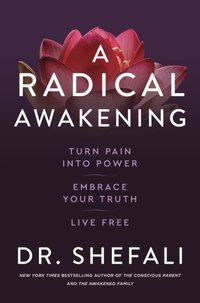 Radical Awakening [DRM] - Shefali Tsabary - ebook