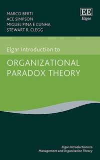 Elgar Introduction to Organizational Paradox Theory [DRM] - Stewart R. Clegg - ebook