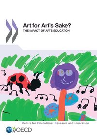 Educational Research and Innovation Art for Art's Sake? The Impact of Arts Education [DRM] - Thalia R. Goldstein - ebook