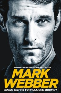 Aussie Grit: My Formula One Journey [DRM] - Mark Webber - ebook