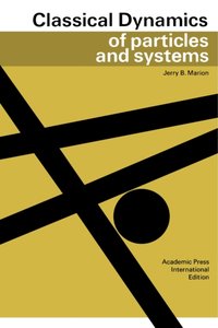 Classical Dynamics of Particles and Systems [DRM] - Jerry B. Marion - ebook