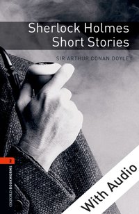 Sherlock Holmes Short Stories - With Audio Level 2 Oxford Bookworms Library [DRM] - Arthur Conan Doyle - ebook