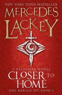 Closer to Home (The Herald Spy Book 1) [DRM] - Mercedes Lackey - ebook