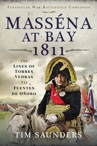 Massena at Bay 1811 [DRM] - Tim Saunders - ebook