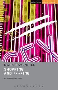 Shopping And F***ing [DRM] - Mark Ravenhill - ebook