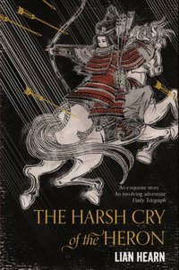 Harsh Cry of the Heron [DRM] - Lian Hearn - ebook