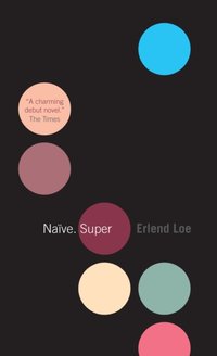 Naive. Super [DRM] - Erlend Loe - ebook