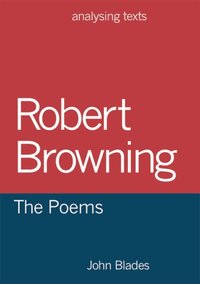 Robert Browning: The Poems [DRM] - John Blades - ebook