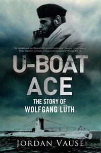 U-Boat Ace [DRM] - Vause Jordan Vause - ebook