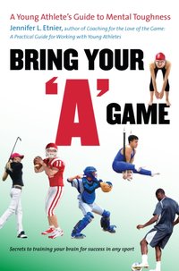 Bring Your "A" Game [DRM] - Dominy Alderman - ebook