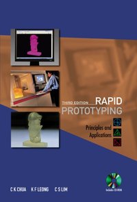 Rapid Prototyping: Principles And Applications (3rd Edition) (With Companion Cd-rom) [DRM] - Chua Chee Kai Chua - ebook
