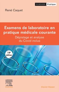 Examens de laboratoire en pratique médicale courante [DRM] - Rene Caquet - ebook