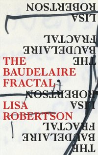 Baudelaire Fractal [DRM] - Lisa Robertson - ebook