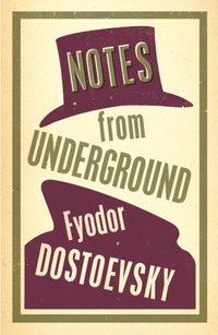 Notes from Underground [DRM] - Fyodor Dostoevsky - ebook