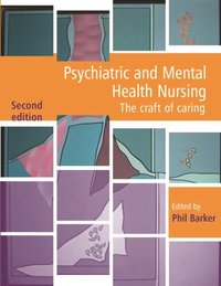 Psychiatric and Mental Health Nursing [DRM] - Phil Barker - ebook