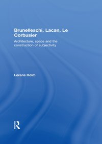 Brunelleschi, Lacan, Le Corbusier [DRM] - Lorens Holm - ebook