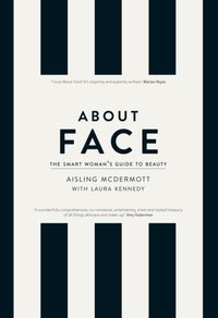 About Face - The Smart Woman's Guide to Beauty [DRM] - Laura Kennedy - ebook