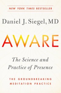 Aware [DRM] - MD Daniel J. Siegel - ebook