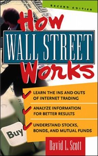 How Wall Street Works, 2nd Edition [DRM] - David L. Scott - ebook