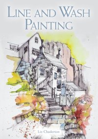 Line and Wash Painting [DRM] - Liz Chaderton - ebook