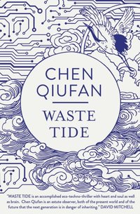 Waste Tide [DRM] - Chen Qiufan - ebook