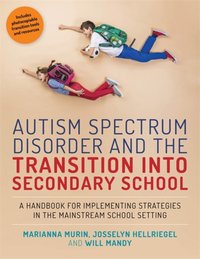 Autism Spectrum Disorder and the Transition into Secondary School [DRM] - Josselyn Hellriegel - ebook